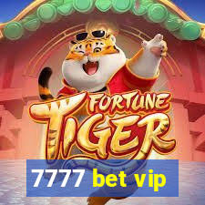 7777 bet vip